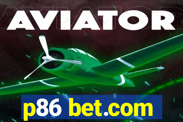p86 bet.com